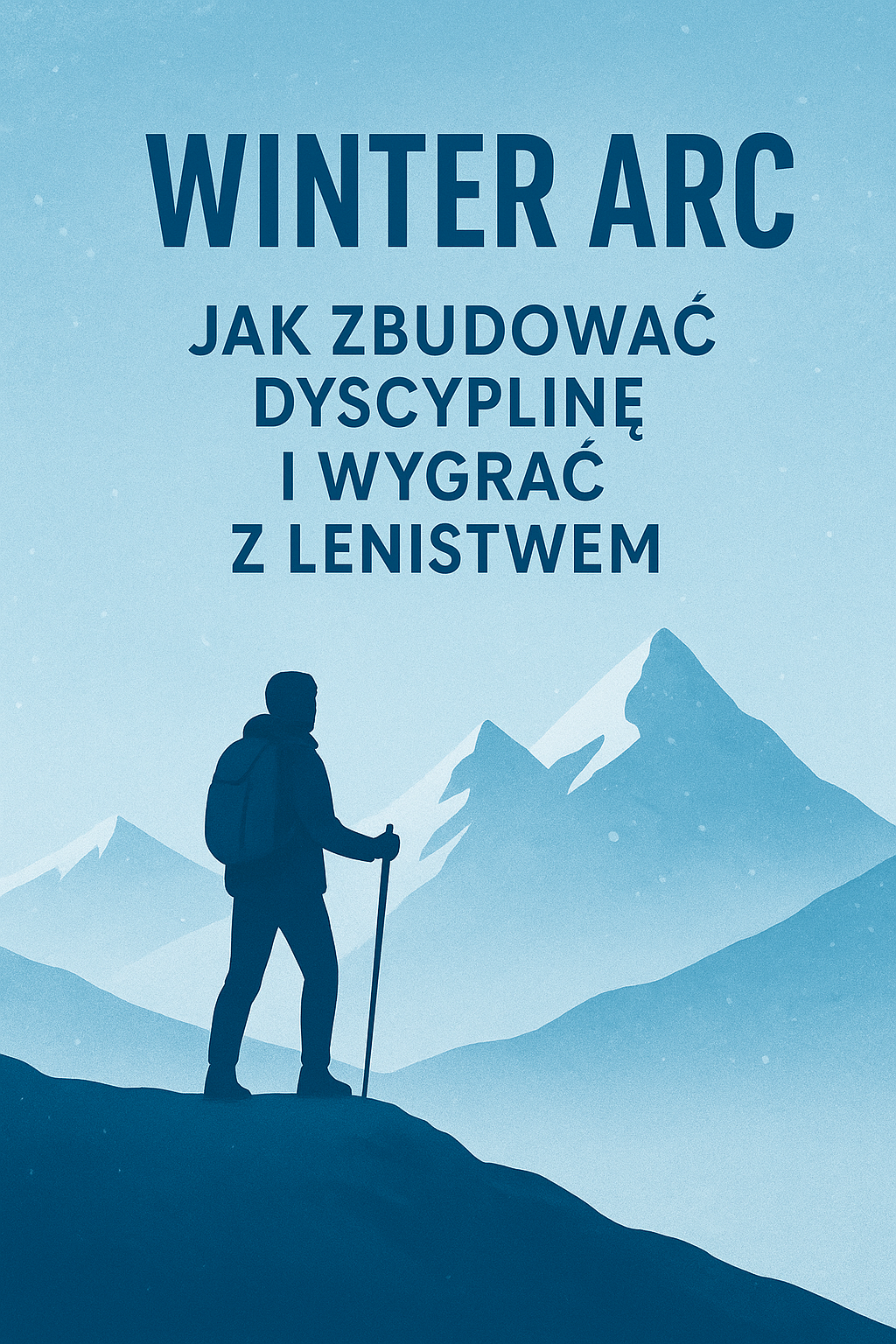 Jak zbudować dyscyplinę i wygrać z lenistwem