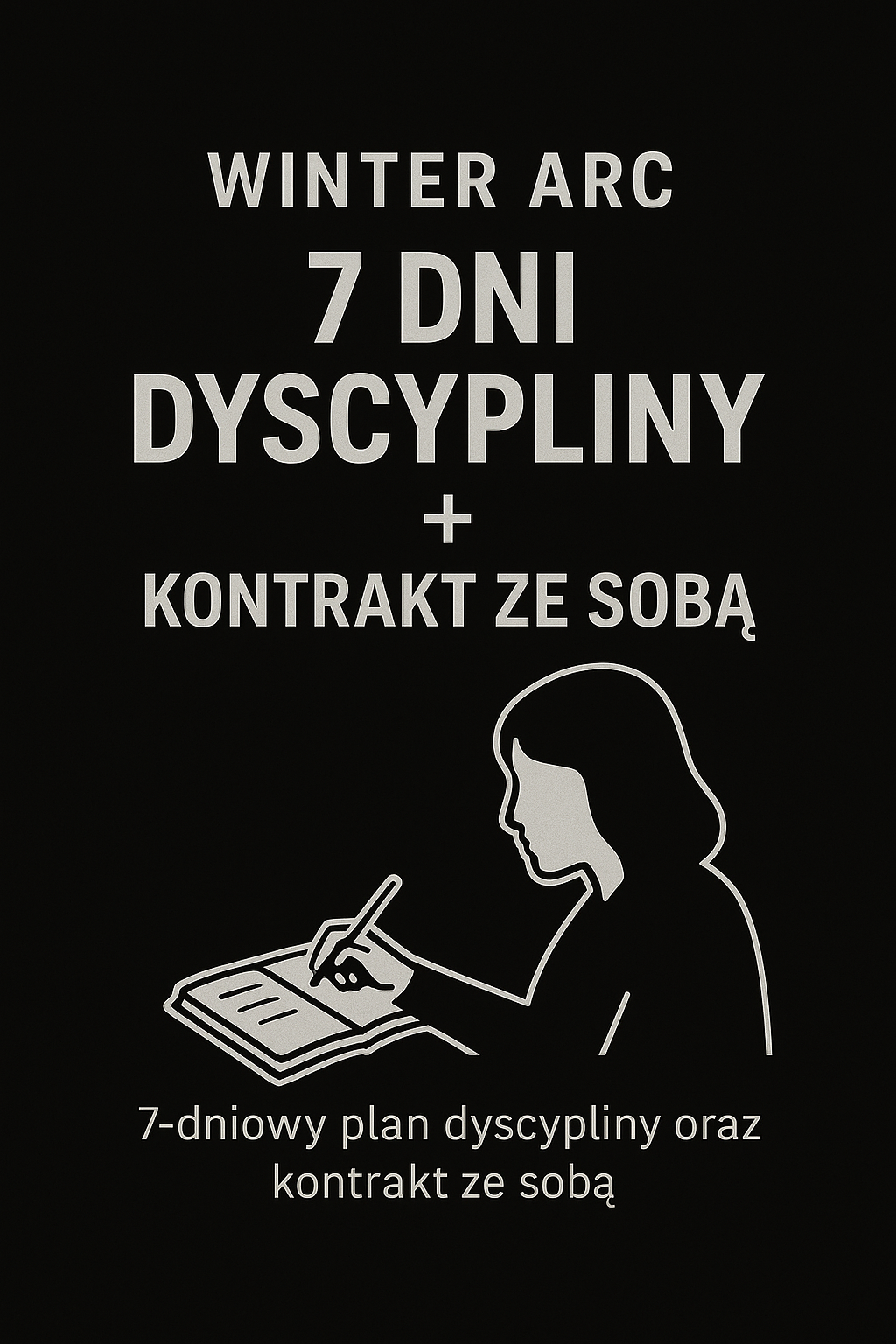 7 dni dyscypliny + Kontrakt ze sobą